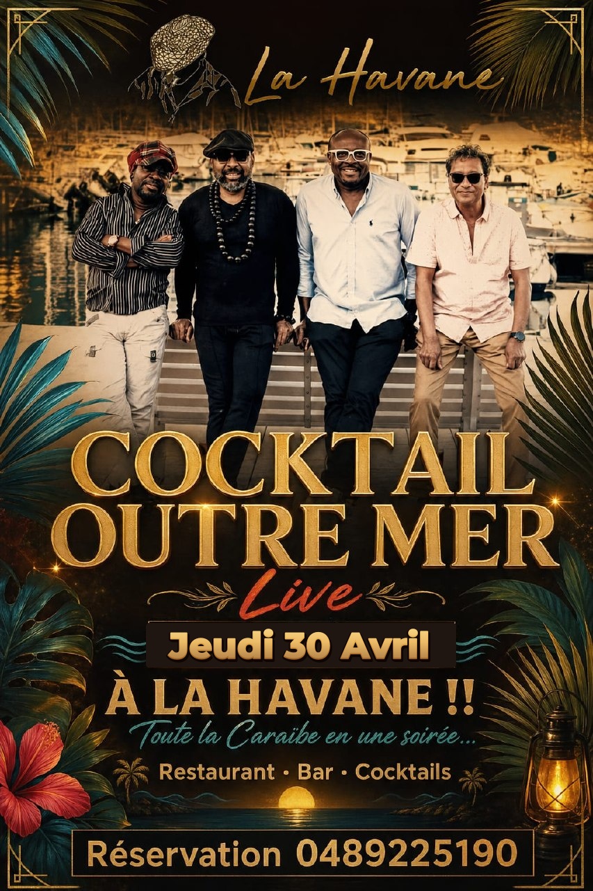 Cocktail Outre Mer Live - Jeudi 30 avril à La Havane Nice
